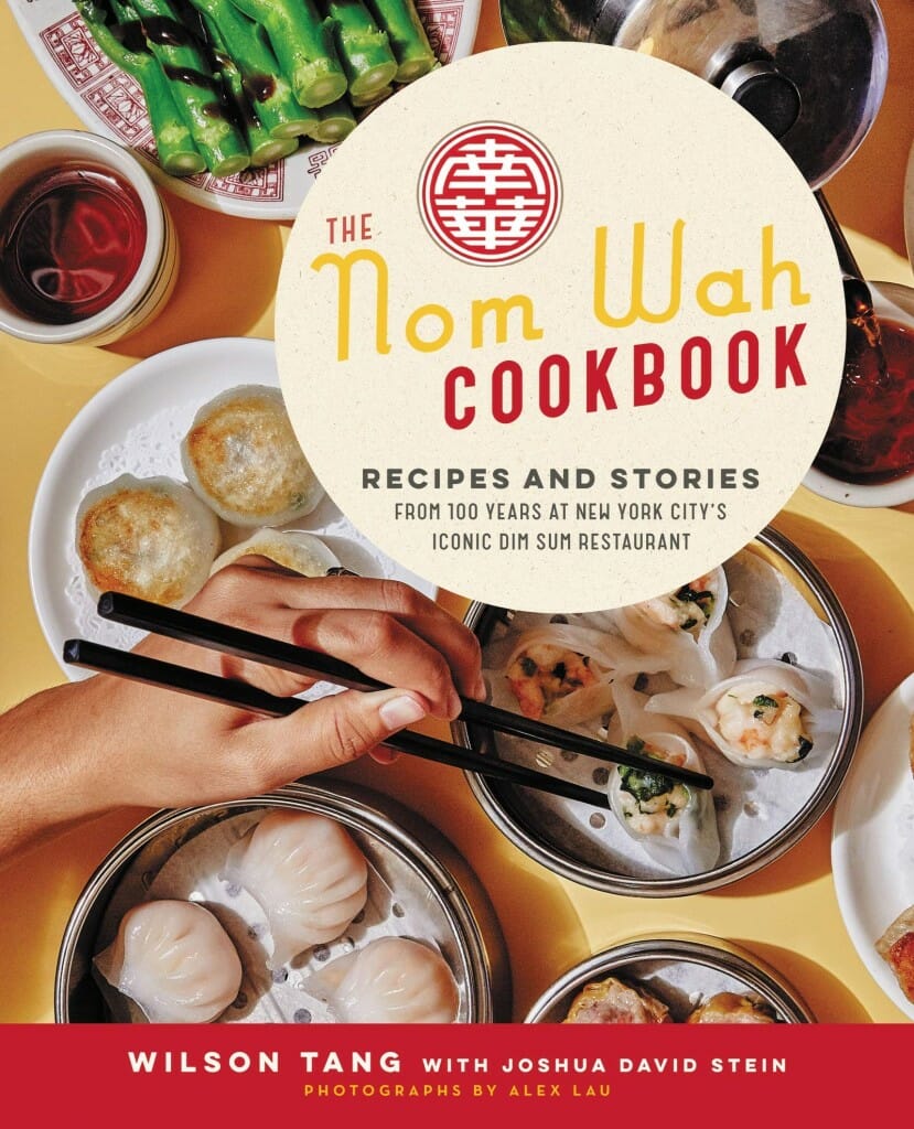 The Nom Wah Cookbook: Recipes… by Wilson Tang, Joshua David Stein