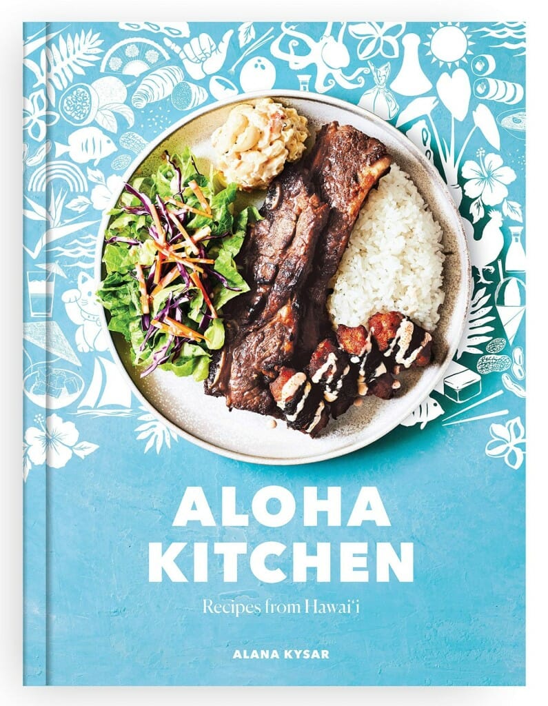 Aloha Kitchen: Recipes from Hawai’i by Alana Kysar
