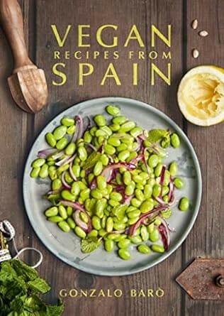 Vegan Recipes from Spain by Gonzalo Baró