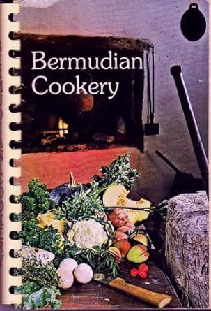 Bermudian Cookery by Bermuda Junior Service League