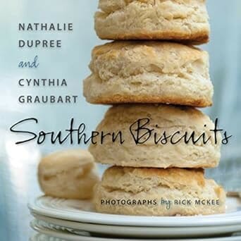 Southern Biscuits by Nathalie Dupree and Cynthia Graubart