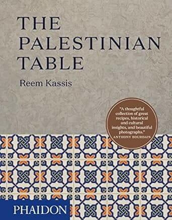 The Palestinian Table by Reem Kassis