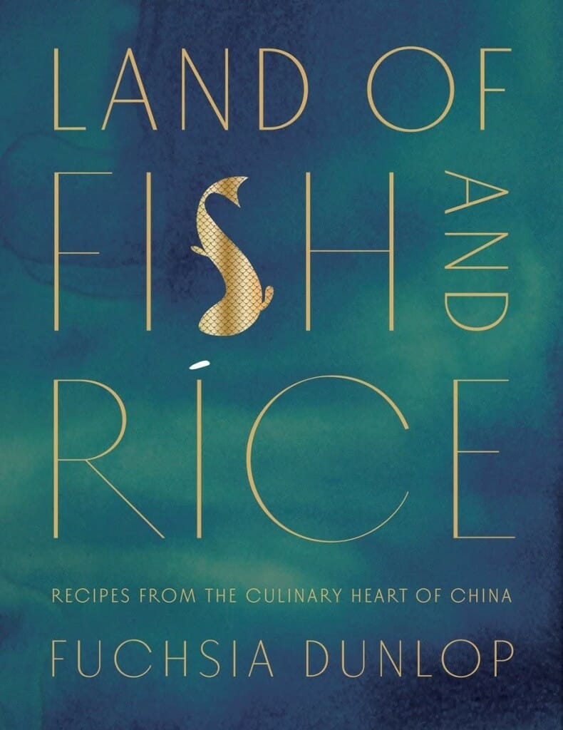 Land of Fish and Rice by Fuchsia Dunlop