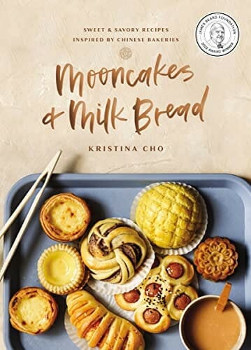 Mooncakes and Milk Bread by Kristina Cho