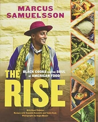 The Rise: Black Cooks and the Soul of American Food: A Cookbook by Marcus Samuelsson, Osayi Endolyn, Yewande Komolafe