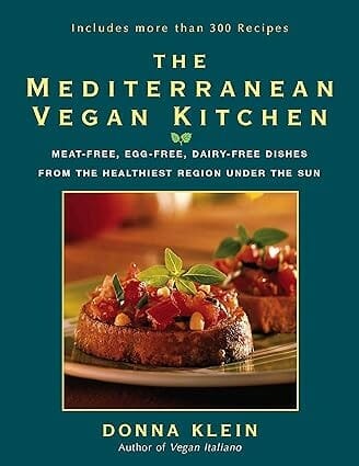 The Mediterranean Vegan Kitchen: Meat-Free, Egg-Free, Dairy-Free Dishes from the Healthiest Region Under the Sun: A Vegan Cookbook by Donna Klein