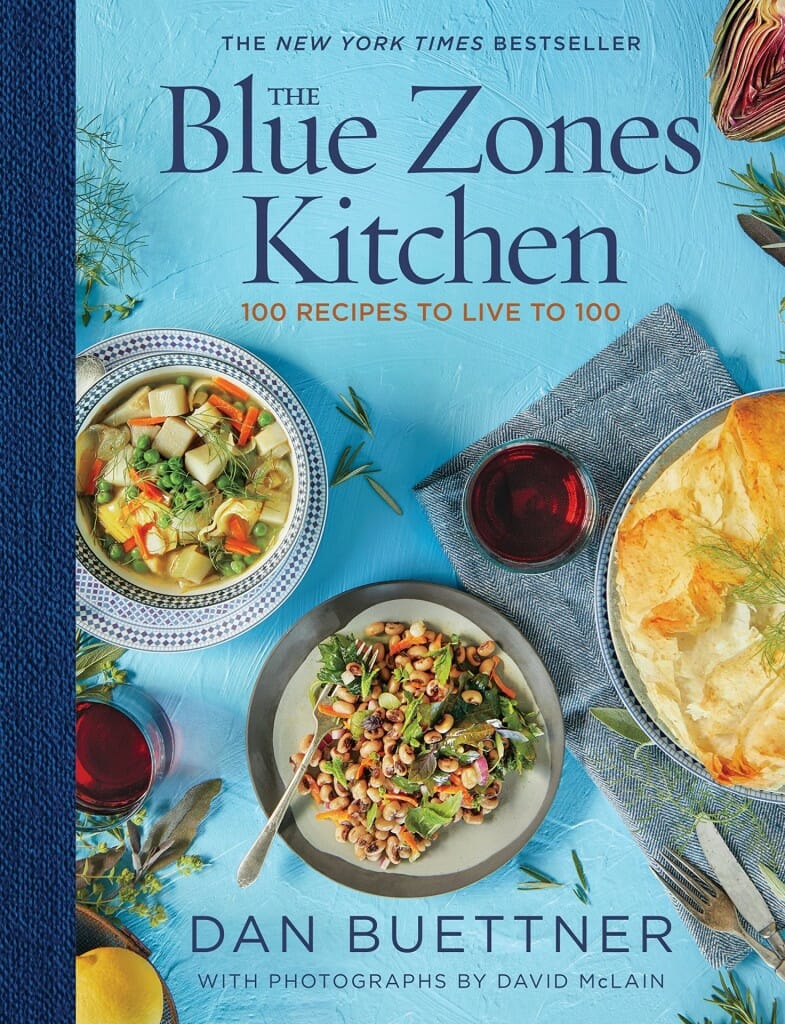 The Blue Zones Kitchen: 100 Recipes to Live to 100 by Dan Buettner