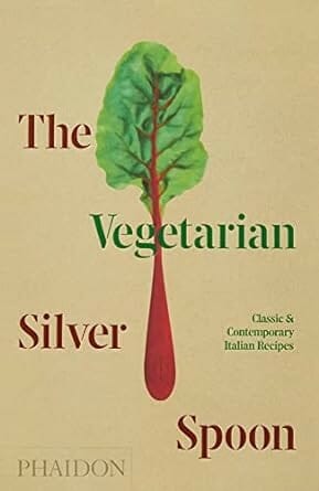 The Vegetarian Silver Spoon by Phaidon