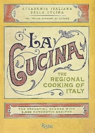 La Cucina: The Regional Cooking of Italy by The Italian Academy of Cuisine
