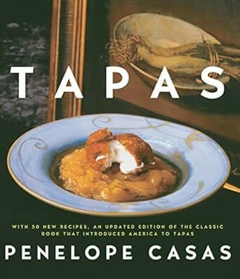 Tapas (Revised): The Little Dishes of Spain: A Cookbook by Penelope Casas