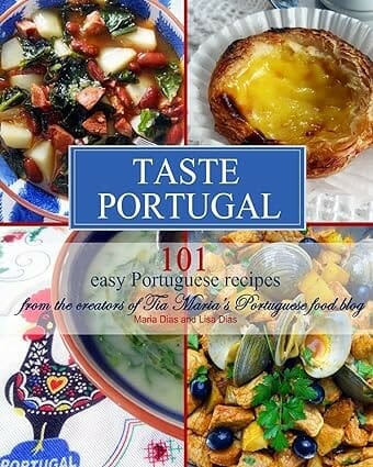 TASTE PORTUGAL | 101 Easy Portuguese Recipes