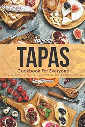 Original Tapas Cookbook for Everyone by Nancy Silverman