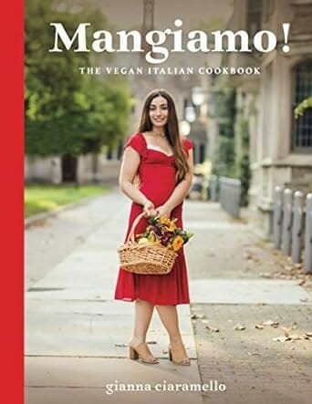 Mangiamo! The Vegan Italian Cookbook by Gianna Ciaramello
