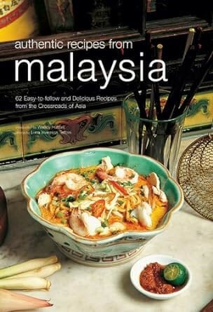 Authentic Recipes from Malaysia by Wendy Hutton