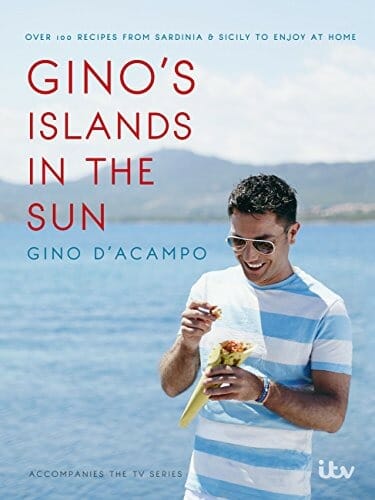 Gino’s Islands in the Sun: 100 recipes from Sardinia and Sicily to enjoy at home by Gino