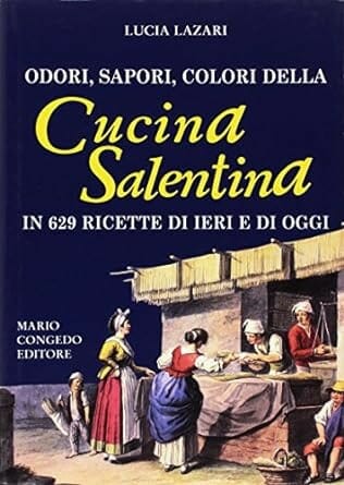 Cucina Salentina by Lucia Lazari