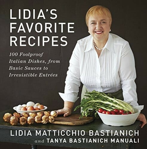 Lidia’s Favorite Recipes by Lidia Matticchio Bastianich and Tanya Bastianich Manuali