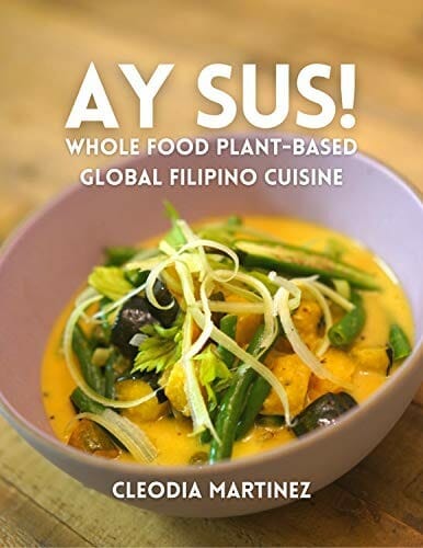 Ay Sus Plant-Based Filipino Cuisine by Cleodia Martinez