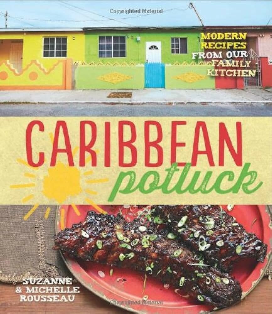 Caribbean Potluck by Michelle and Suzanne Rousseau
