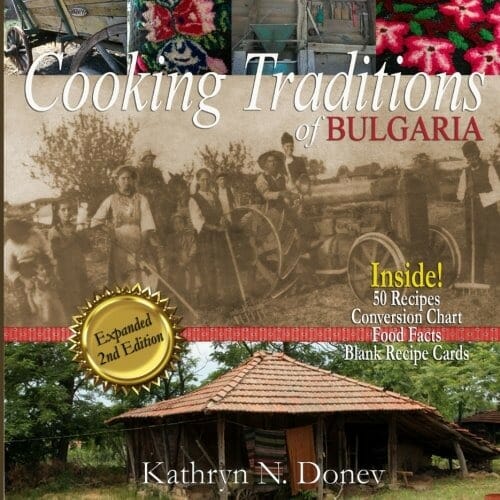 Cooking Traditions of Bulgaria, Second Edition by Kathryn N. Donev