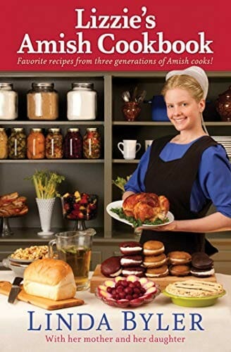"Lizzie's Amish Cookbook: Favorite Recipes From Three Generations Of Amish Cooks!" by Good Books