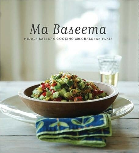 Ma Baseema: Middle Eastern Cooking With Chaldean Flair by Chaldean American Ladies of Charity (CALC)