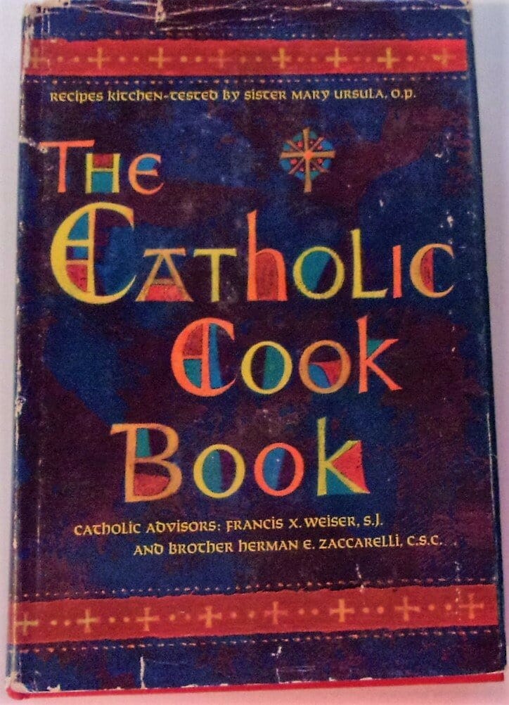 The Catholic Cook Book (Cookbook): Traditional Feast and Fast Day Recipes by William I. Kaufman