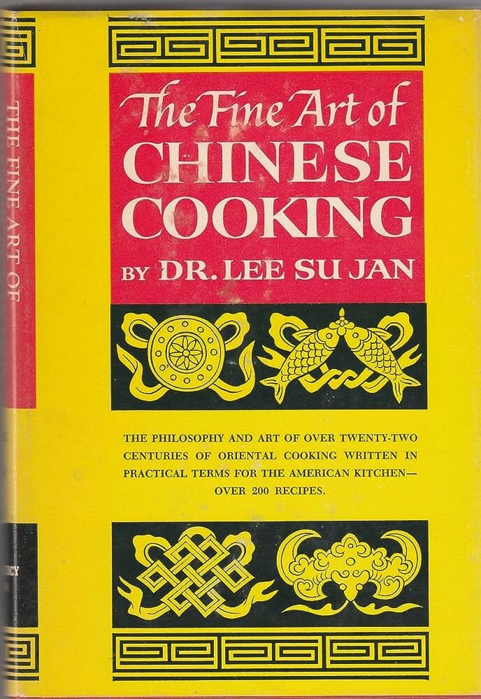 The Fine Art of Chinese Cooking by Dr.
Lee Su Jan