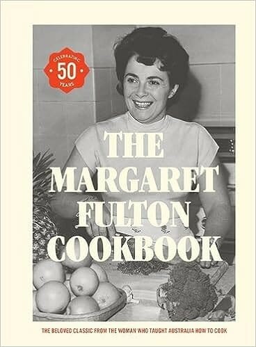 "The Margaret Fulton Cookbook" by Margaret Fulton