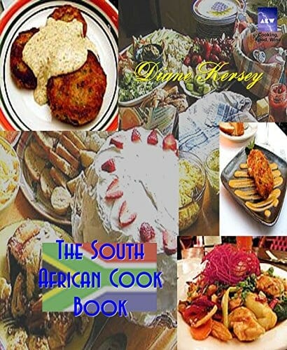 The South African Cookbook by Diane Kersey