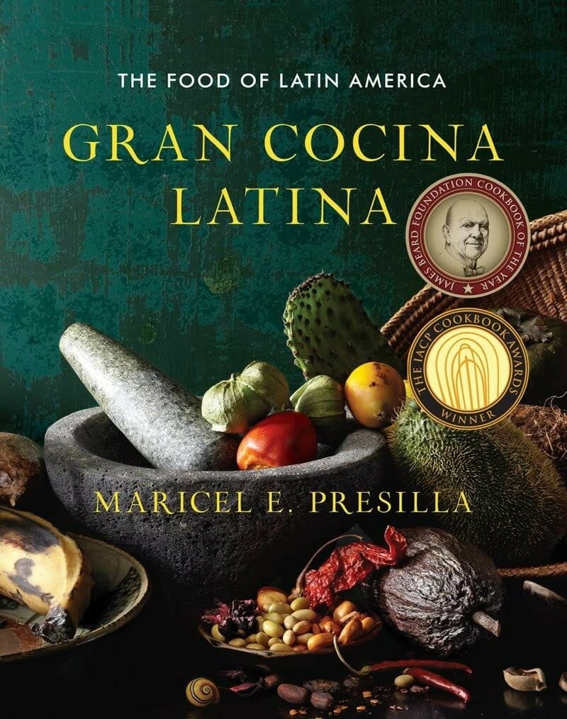 Gran Cocina Latina: The Food of Latin America by Maricel Presilla