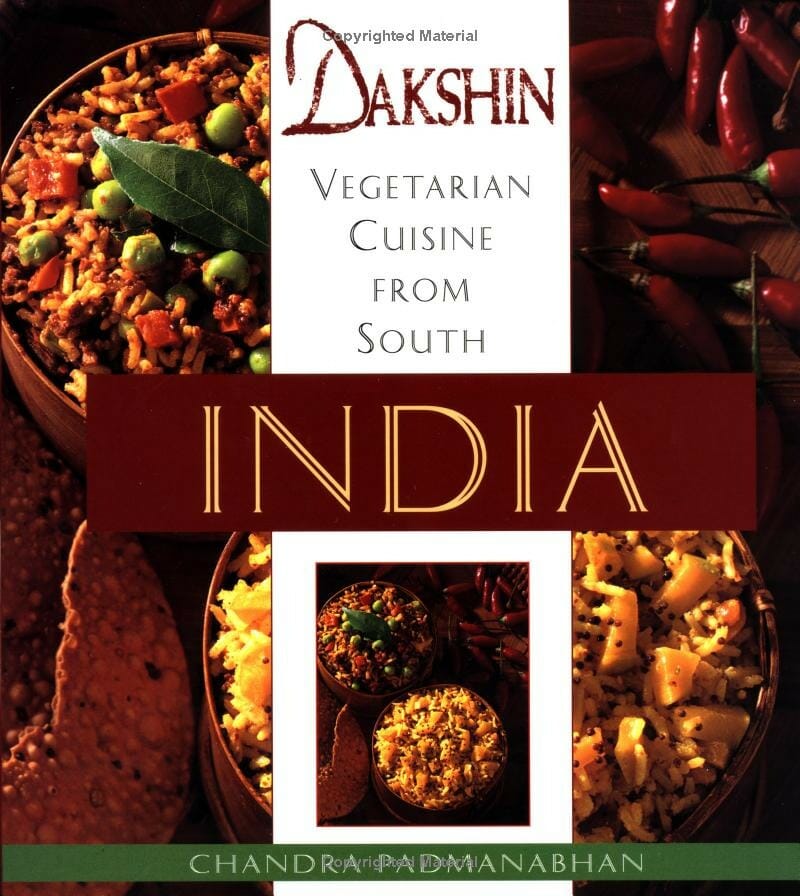 Dakshin: Vegetarian Cuisine from South India by Chandra Padmanabhan