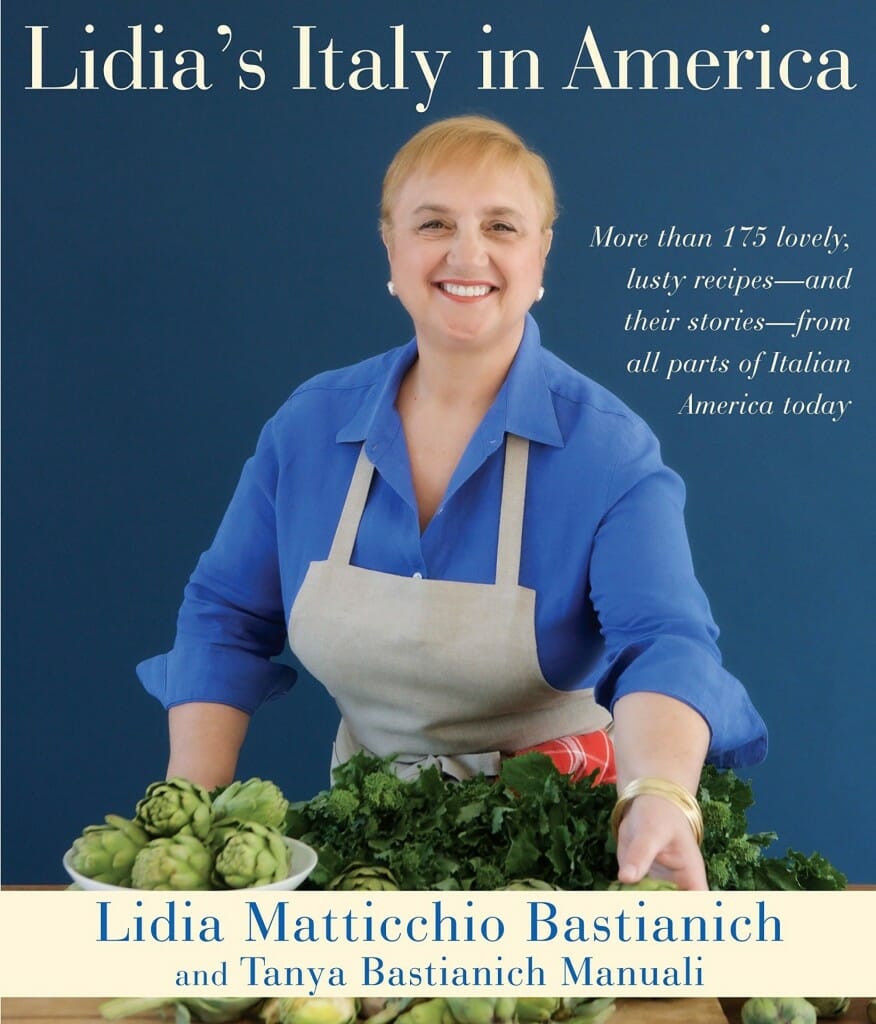 Lidia’s Italy in America by Lidia Bastianich