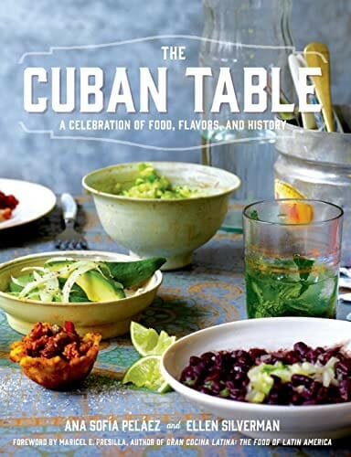 The Cuban Table: A Celebration of Food, Flavors, and History by Ana Sofia Pelaez