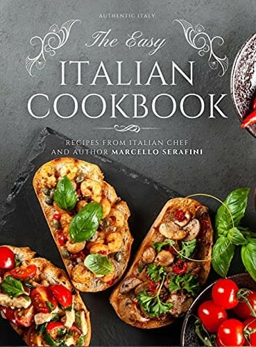 The Easy Italian Cookbook by Marcello Serafini