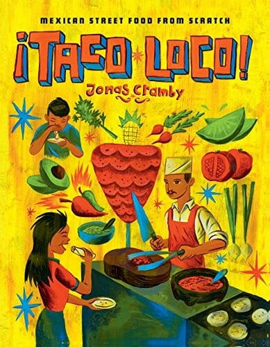 Taco Loco Mexican Street Food Cook Book by Jonas Cramby